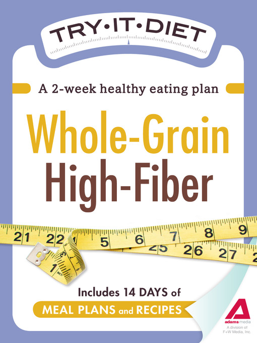 Try-It Diet: Whole-Grain, High Fiber (eBook): A Two-Week Healthy Eating Plan